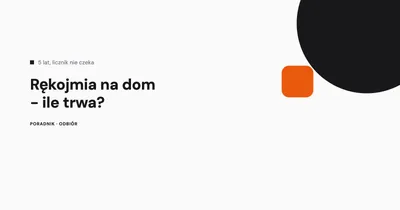 Rękojmia na dom - ile trwa i jak skorzystać?