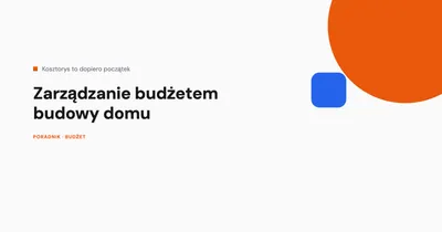 Zarządzanie budżetem budowy domu